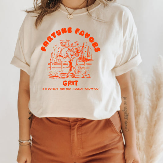 Fortune favors grit tee